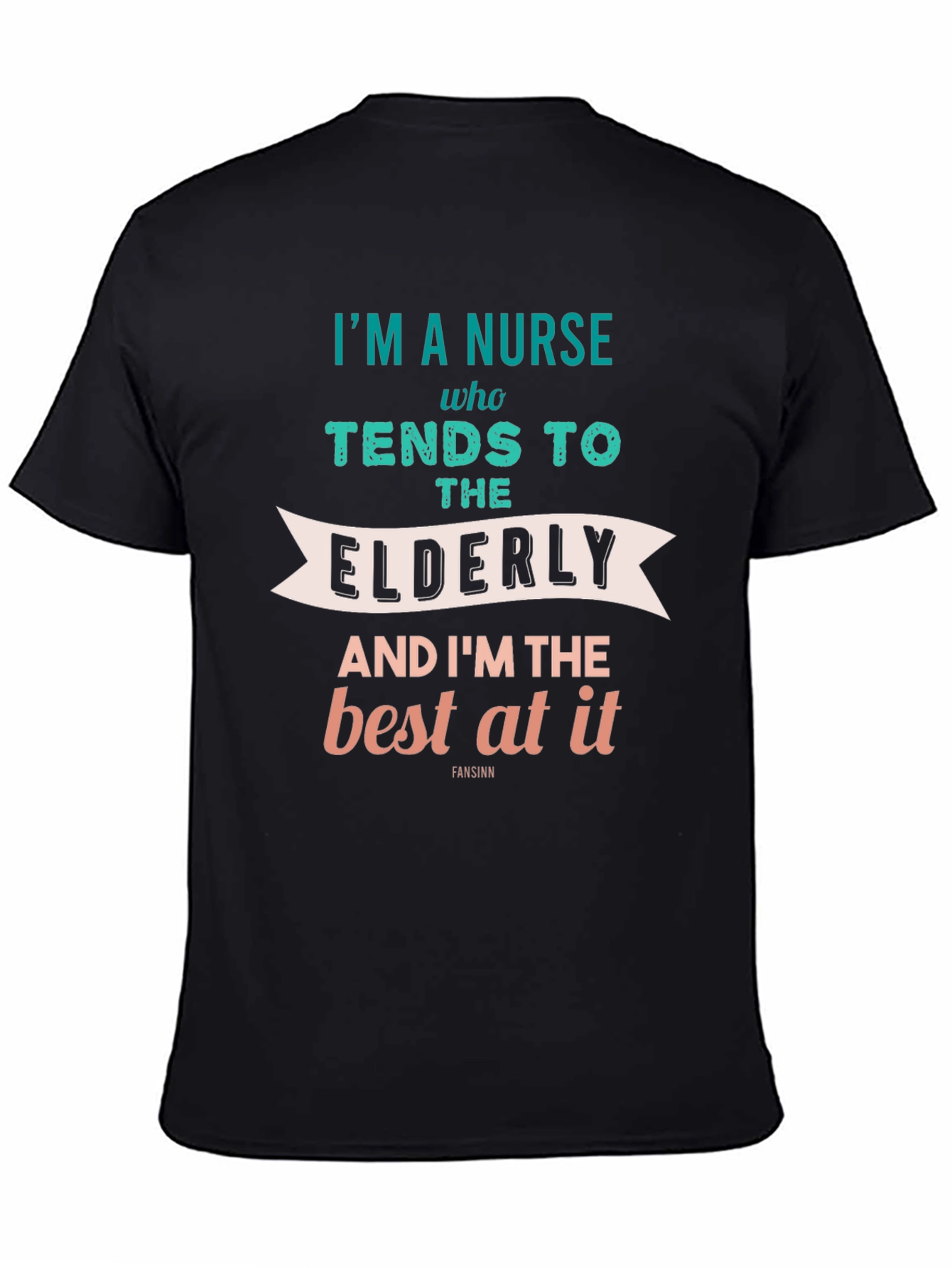Nurse T-Shirt - Elderly Care - Best At It