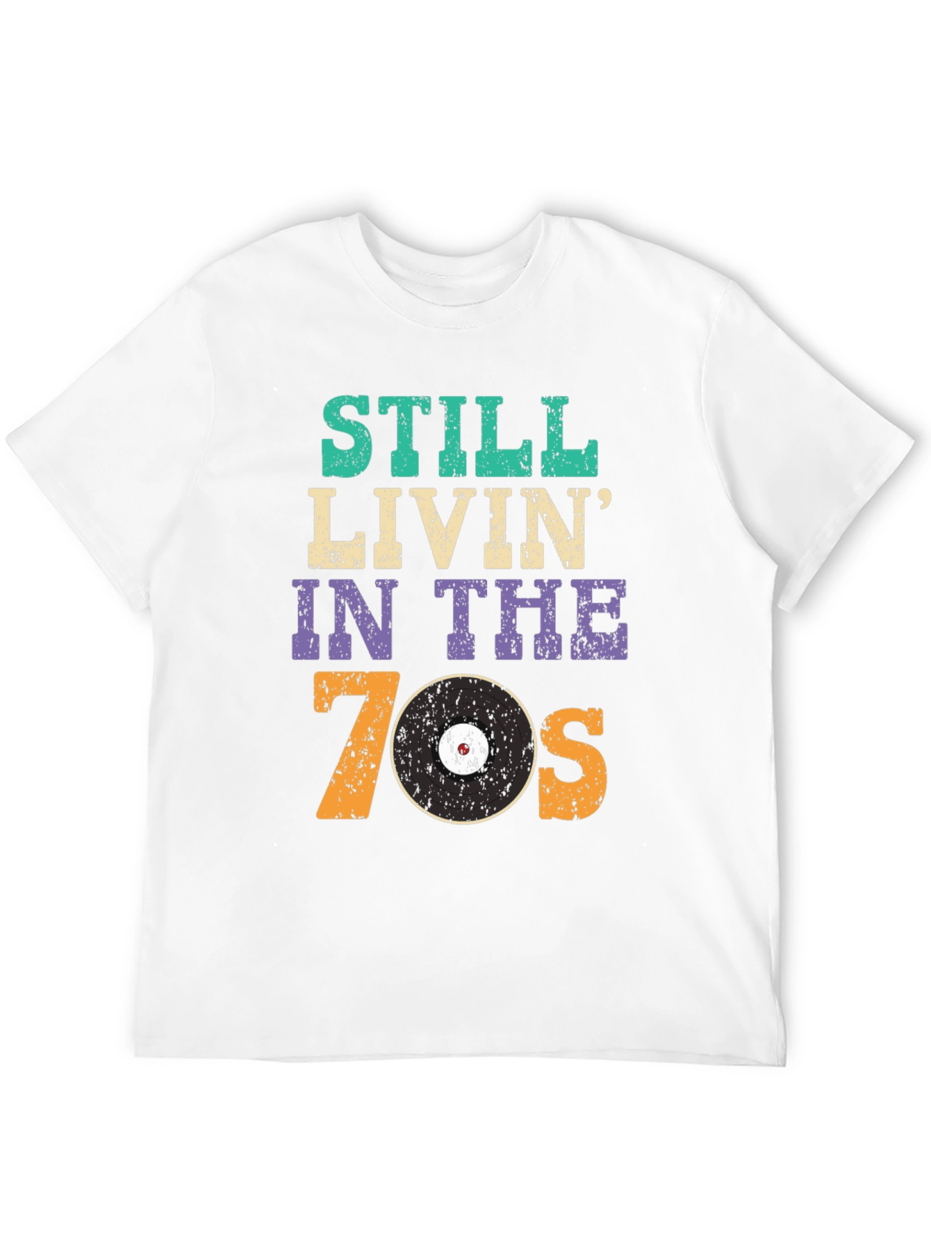Still Livin in the 70s T-Shirt