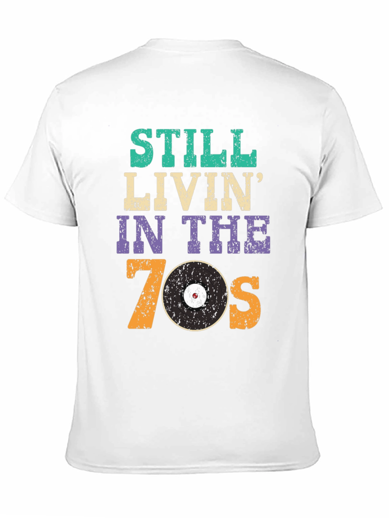 Still Livin in the 70s T-Shirt