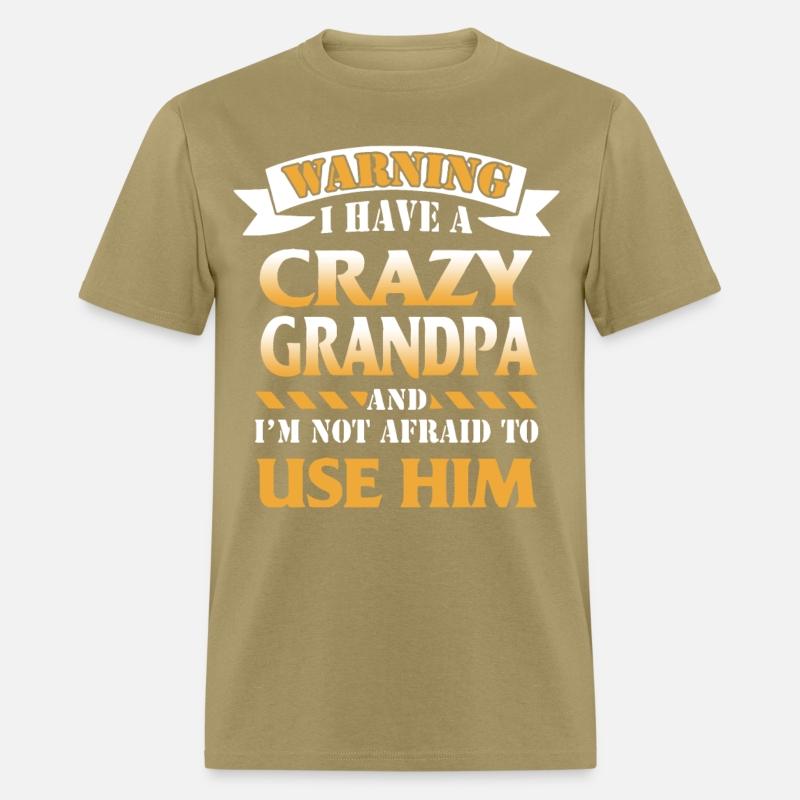 warning i have a crazy grandpa and i m not afraid