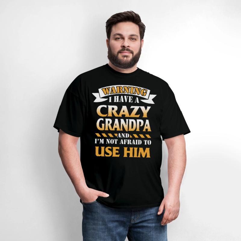 warning i have a crazy grandpa and i m not afraid