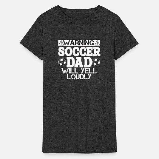 Warning Soccer Dad Will Yell Loudly Soccer Lovers