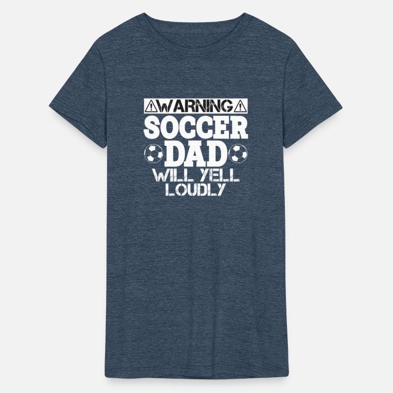Warning Soccer Dad Will Yell Loudly Soccer Lovers