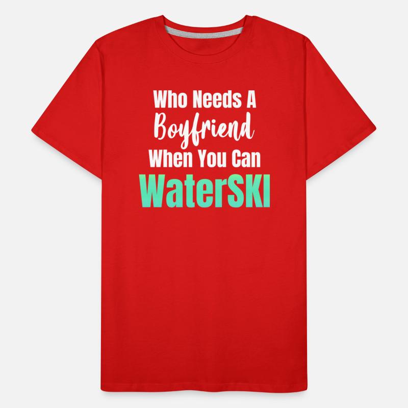 Who Needs A Boyfriend When You Can Waterski