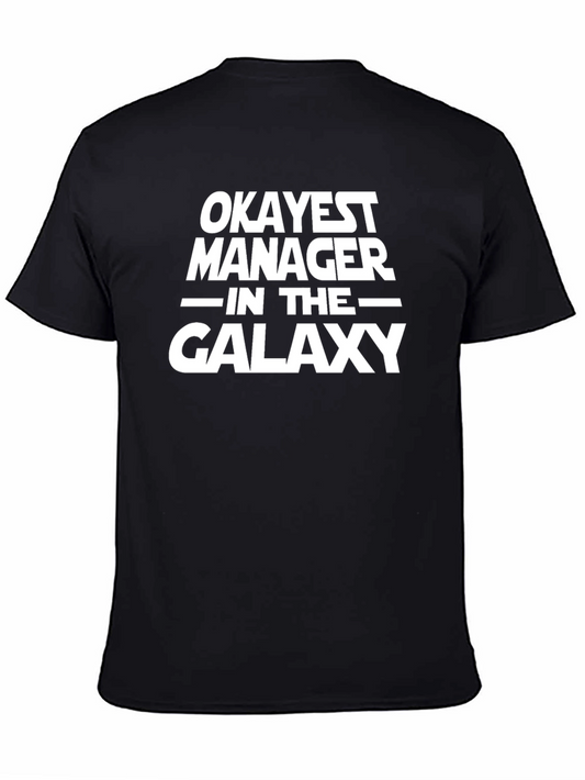 Okayest Manager in the Galaxy T-Shirt - Funny Novelty Tee