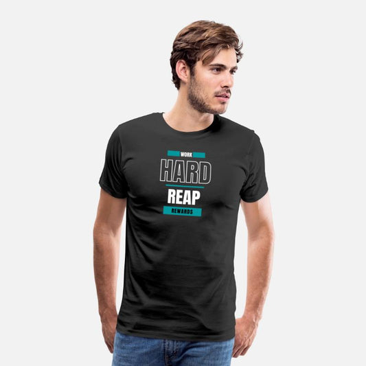 WORK HARD, REAP REWARDS PRINTED