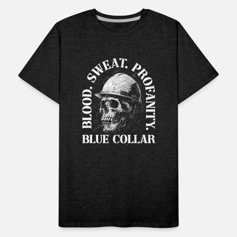 Worker Skull Blood Sweat Profanity Blue Collar