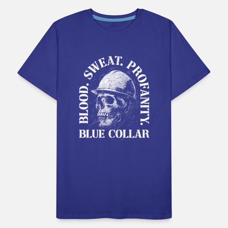 Worker Skull Blood Sweat Profanity Blue Collar