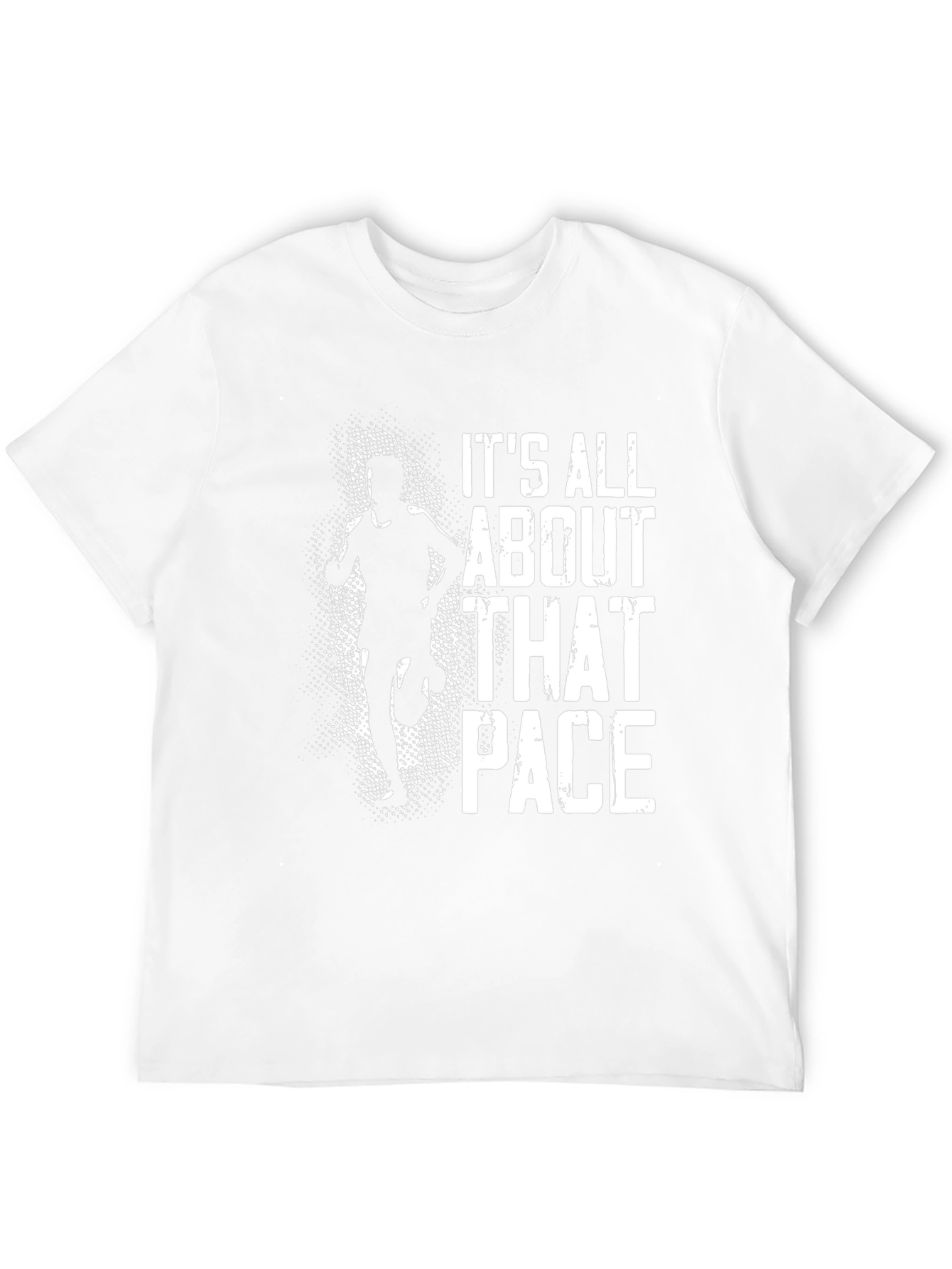 Its All About That Pace Running T-Shirt