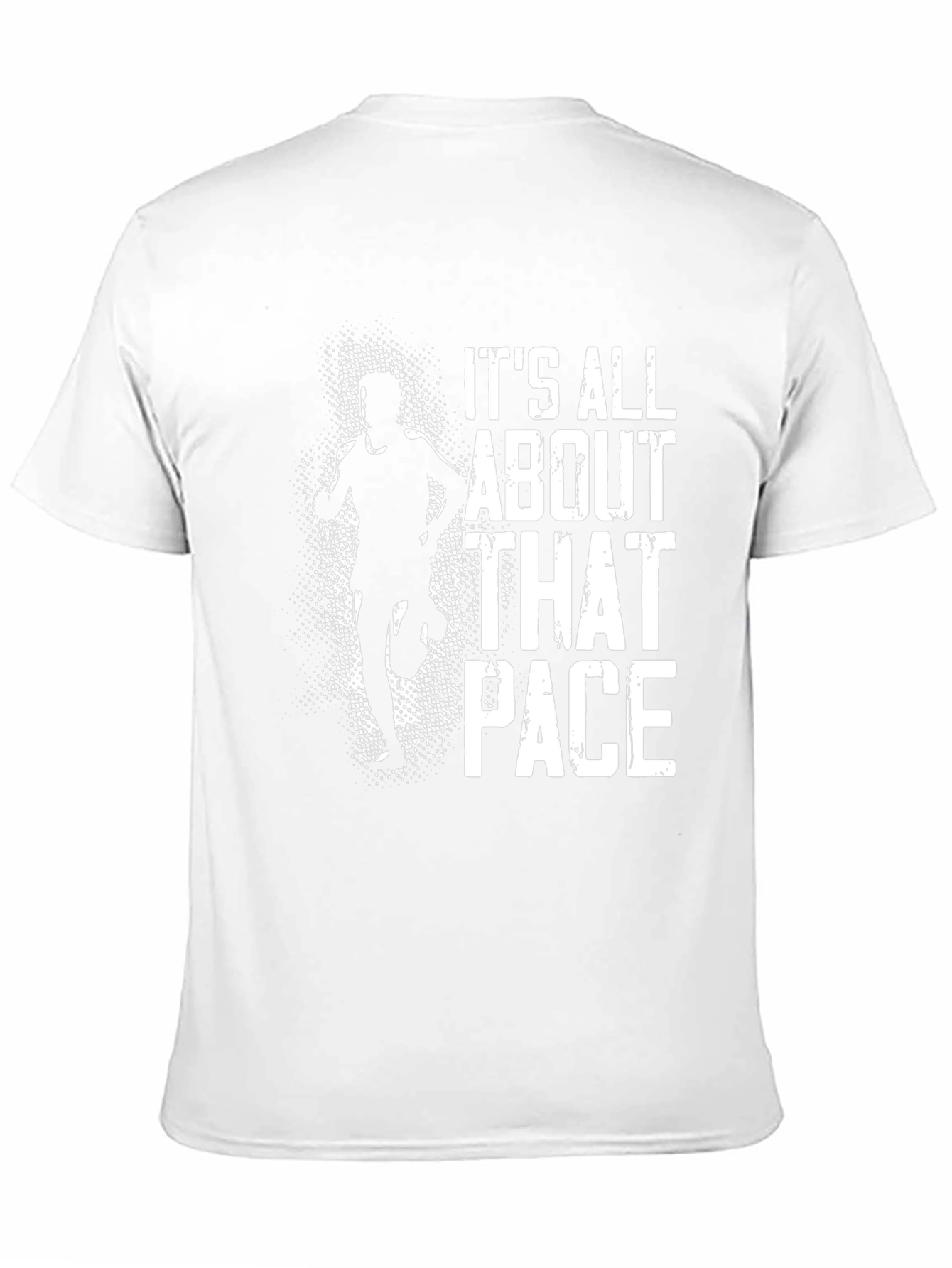 Its All About That Pace Running T-Shirt