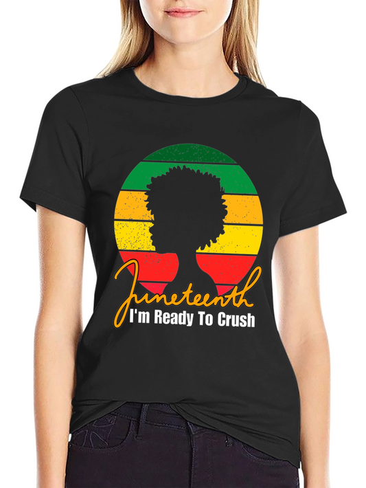 Juneteenth Ready To Crush Graphic Tee