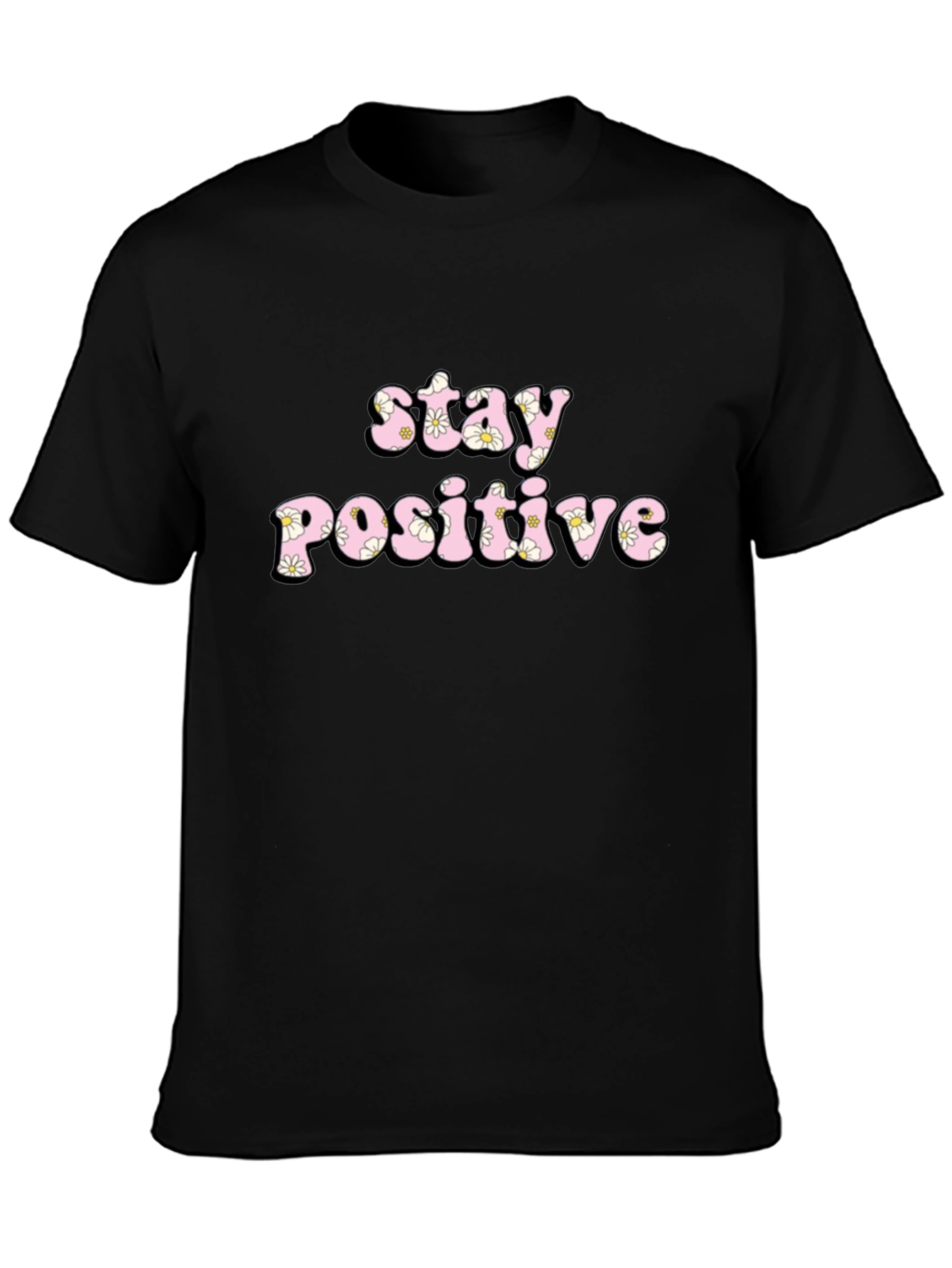 Stay Positive Graphic Tee - Black Cotton T-Shirt