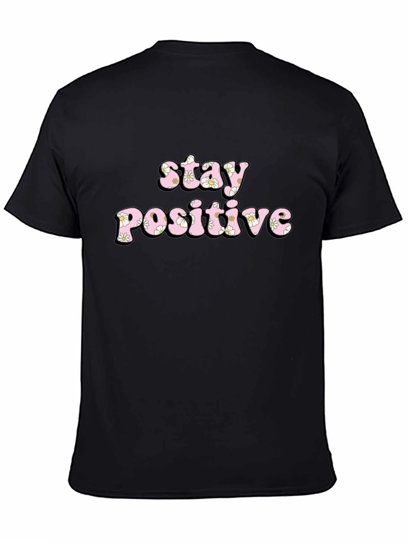 Stay Positive Graphic Tee - Black Cotton T-Shirt