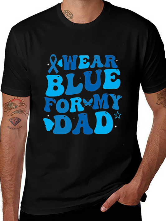 Wear Blue For My Dad T-Shirt - Colon Cancer Awareness Tee