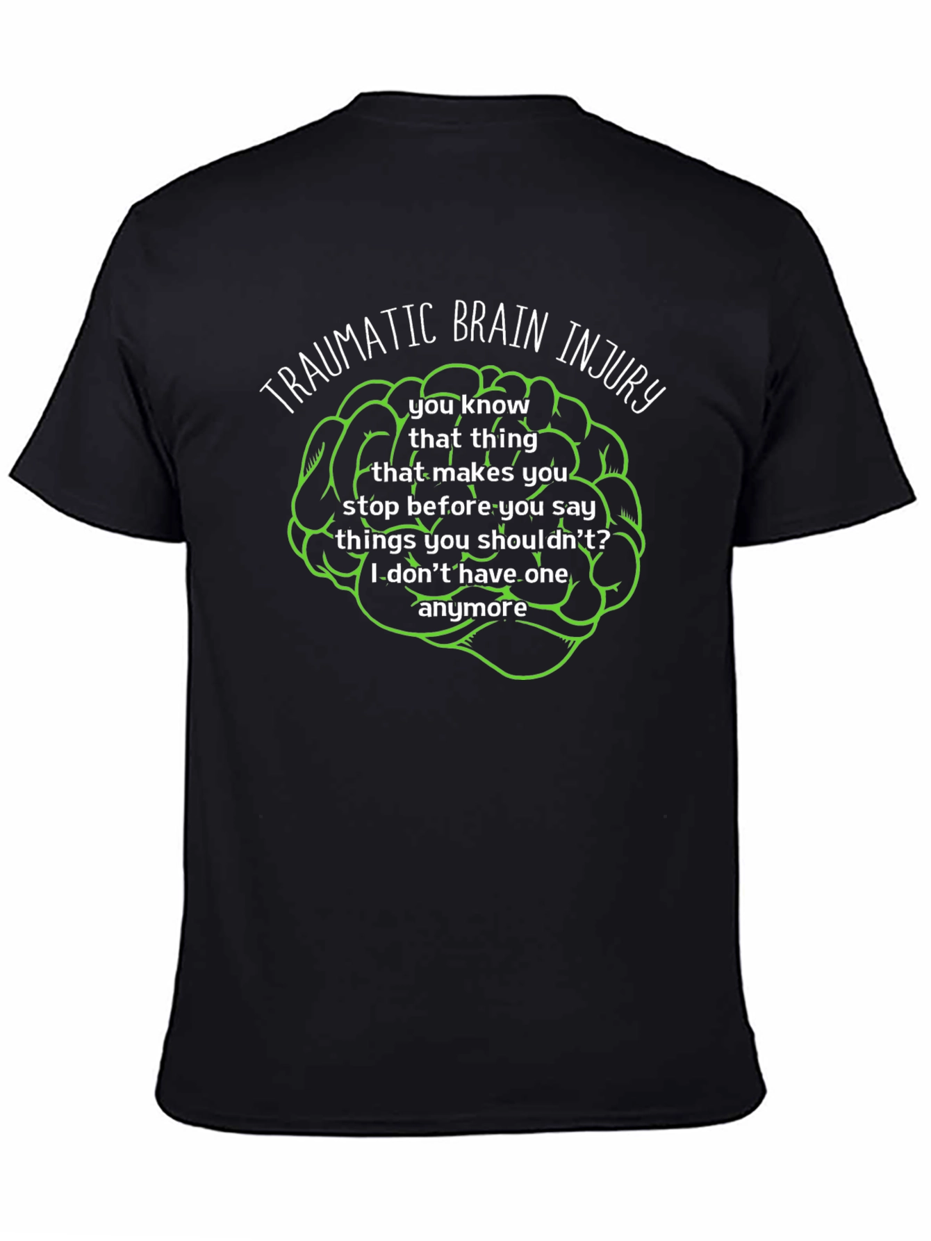 Traumatic Brain Injury Humor Tee