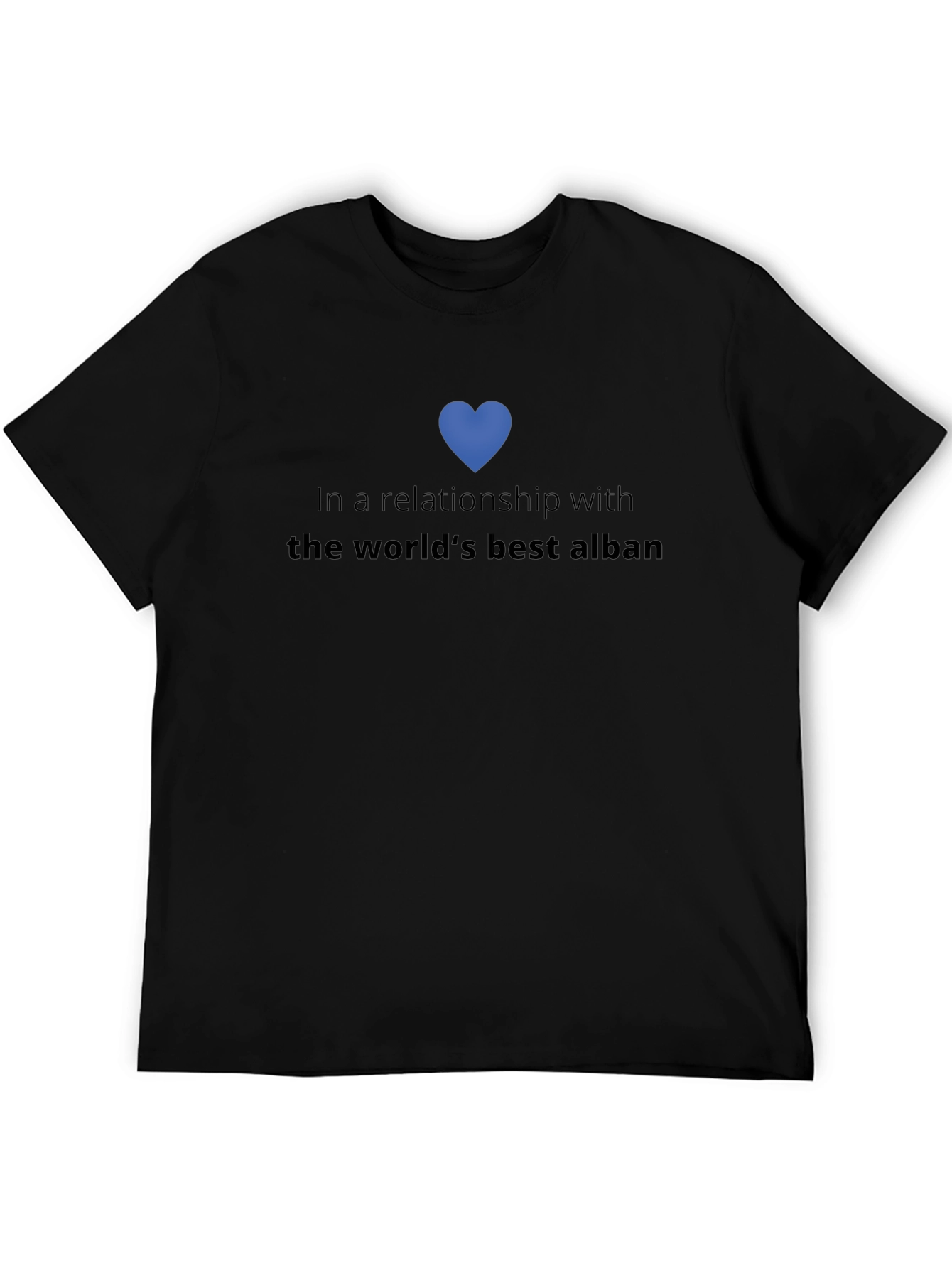 Relationship Goals: Best Alban T-Shirt