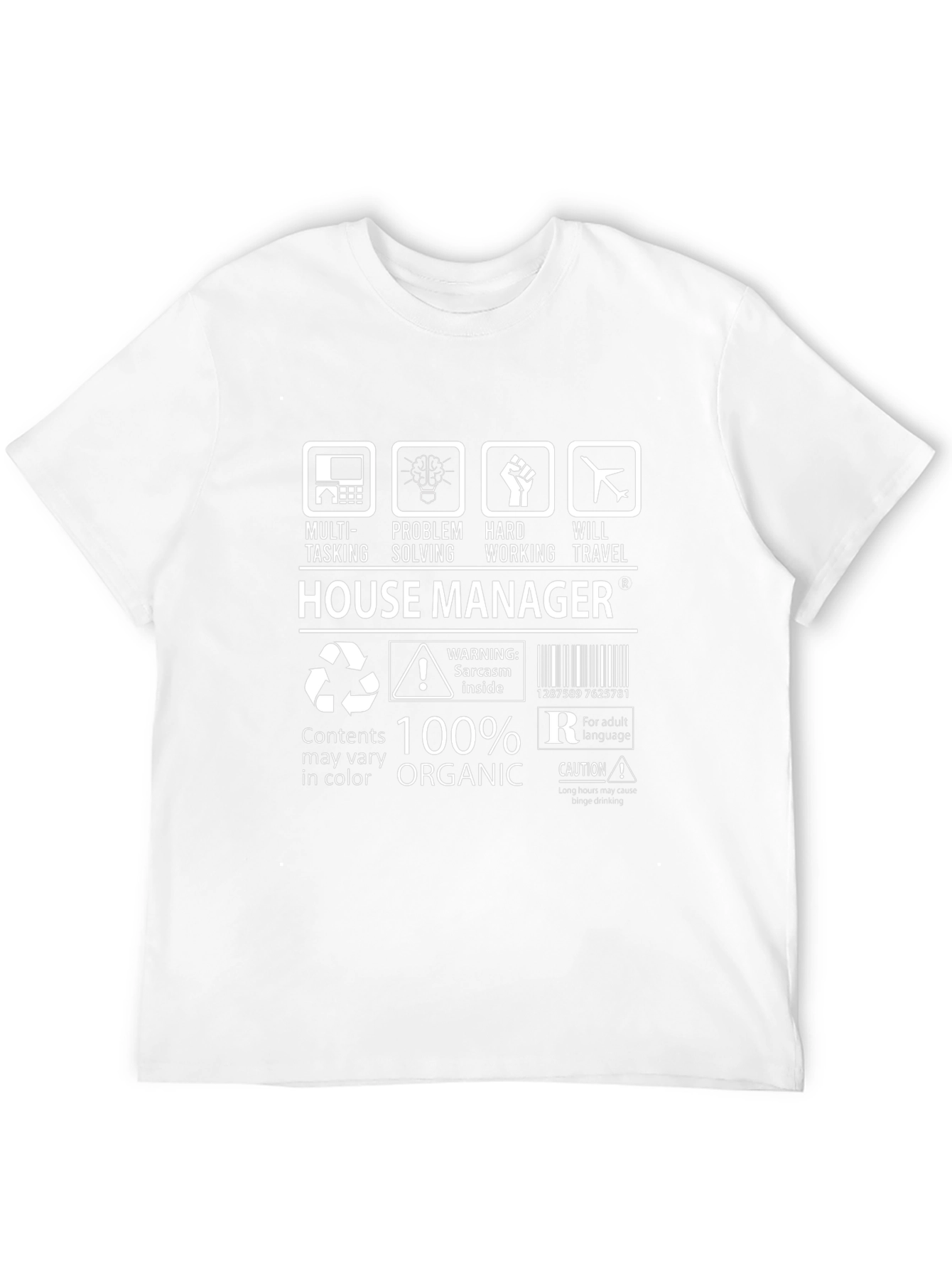 House Manager 100% Organic Humor T-Shirt