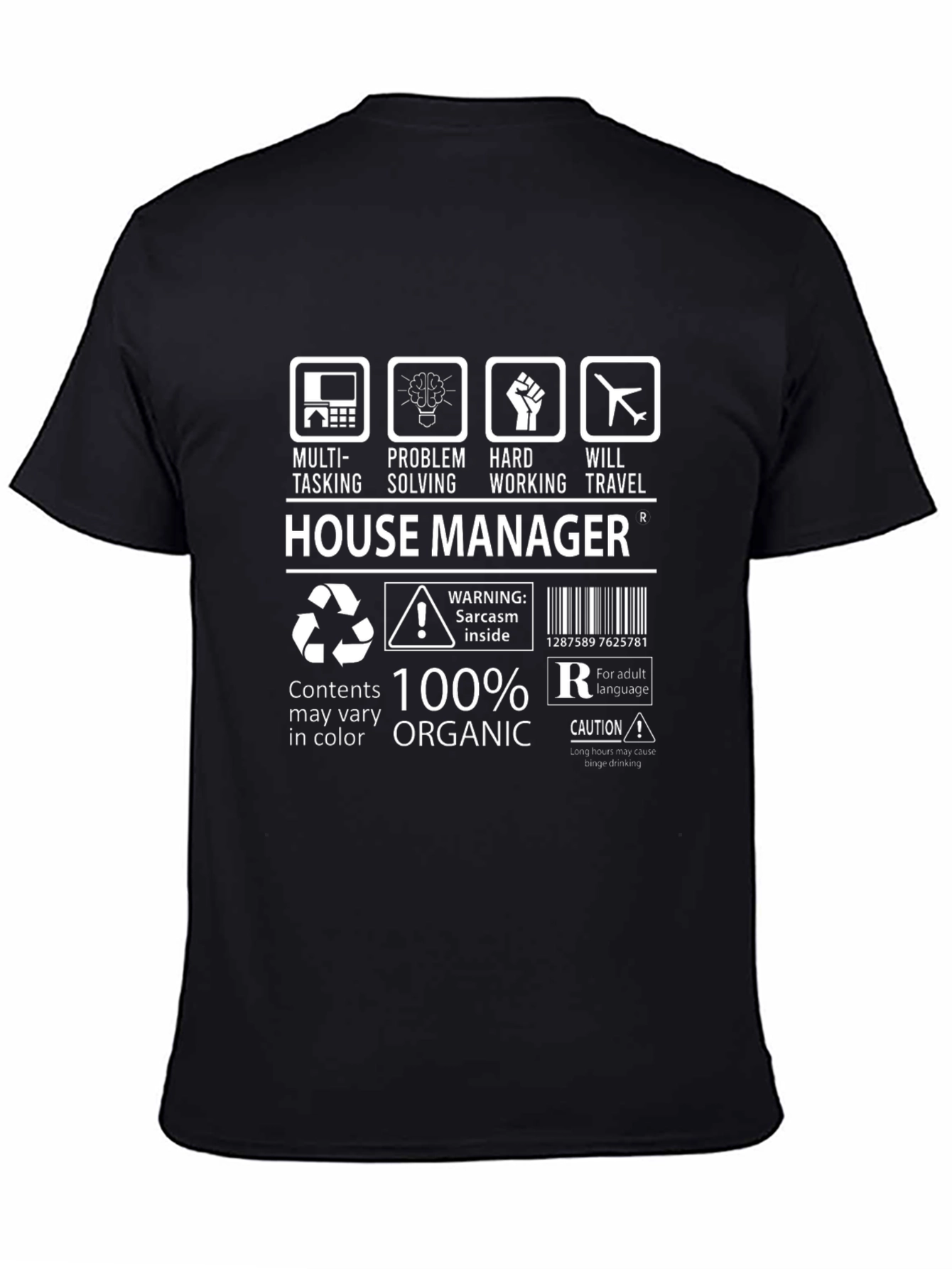 House Manager 100% Organic Humor T-Shirt