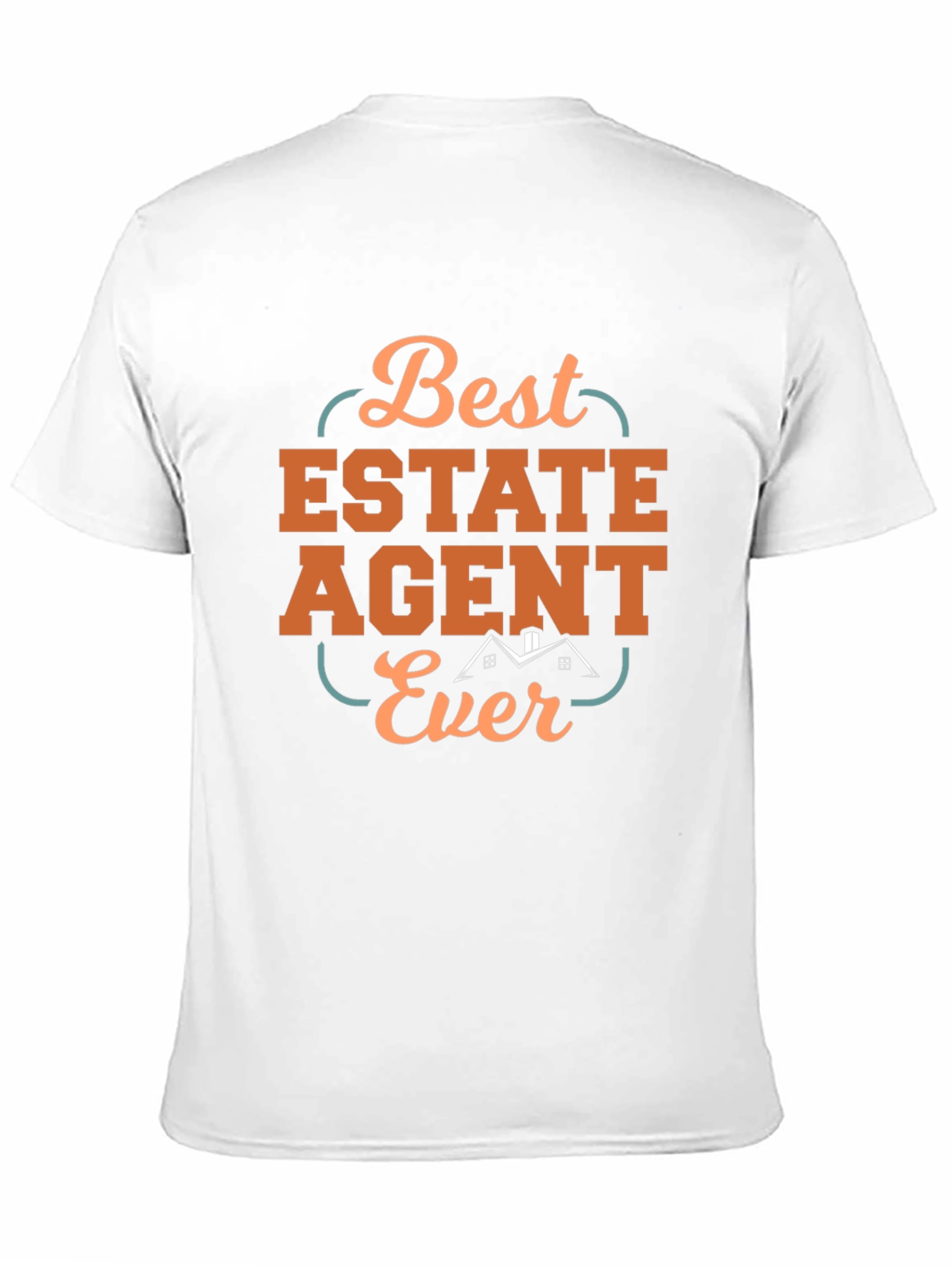 Best Estate Agent Ever T-Shirt - Realtor Gift