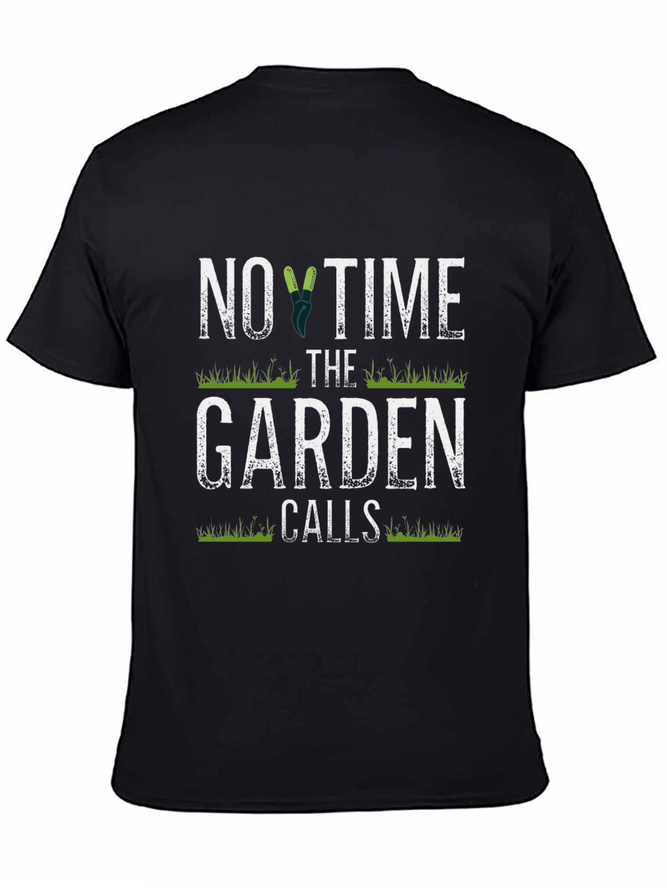 Gardening T-Shirt: No Time The Garden Calls Tee