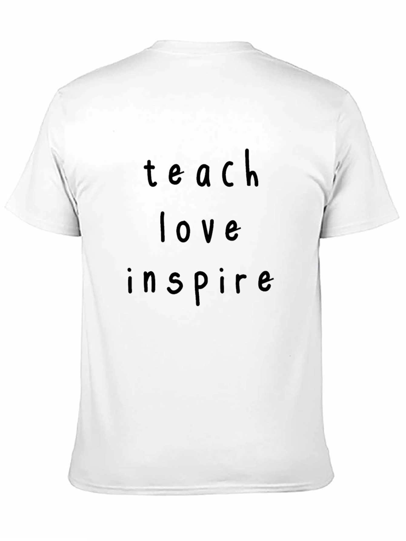 Teach Love Inspire T-Shirt