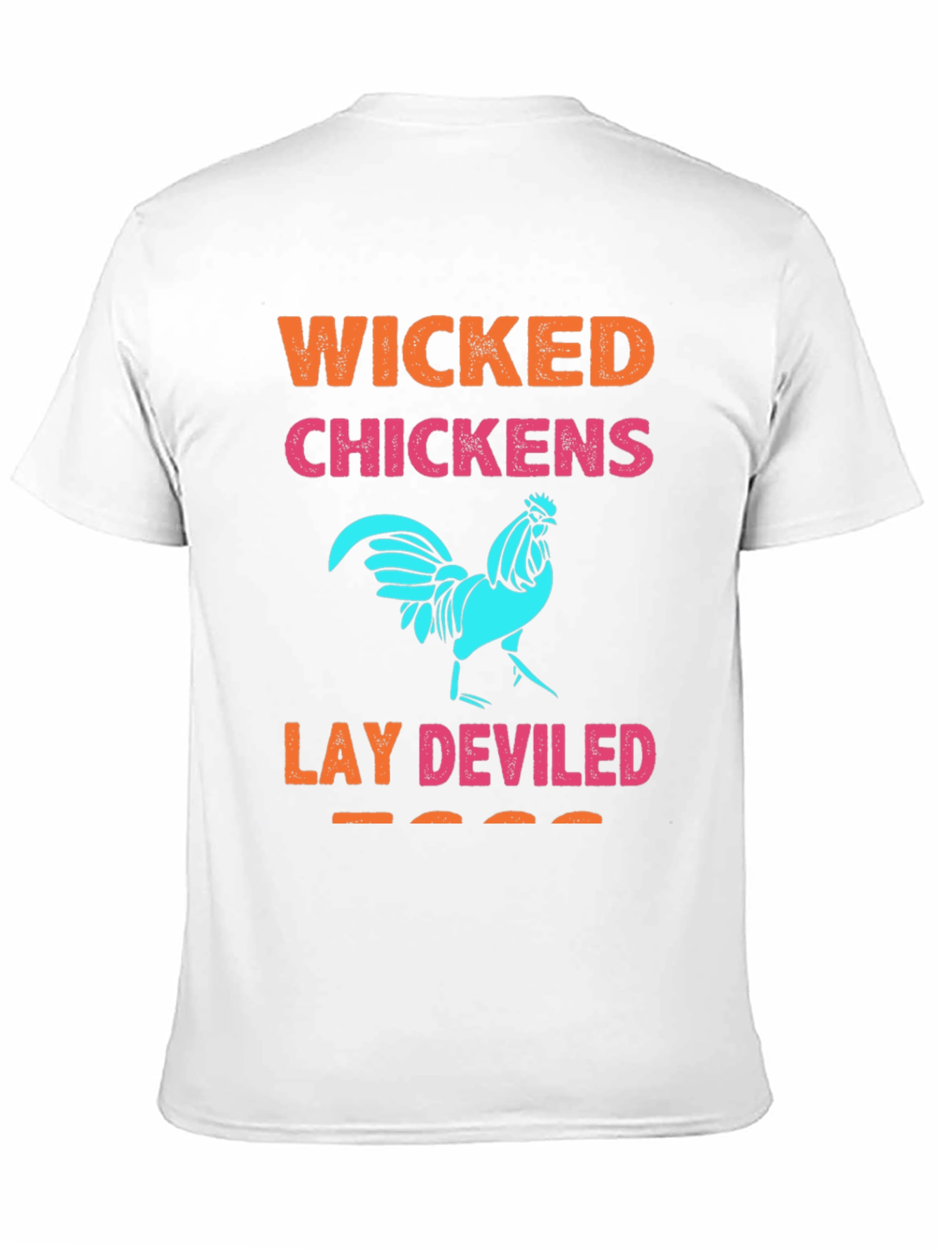 Wicked Chickens Lay Deviled Eggs Graphic Tee
