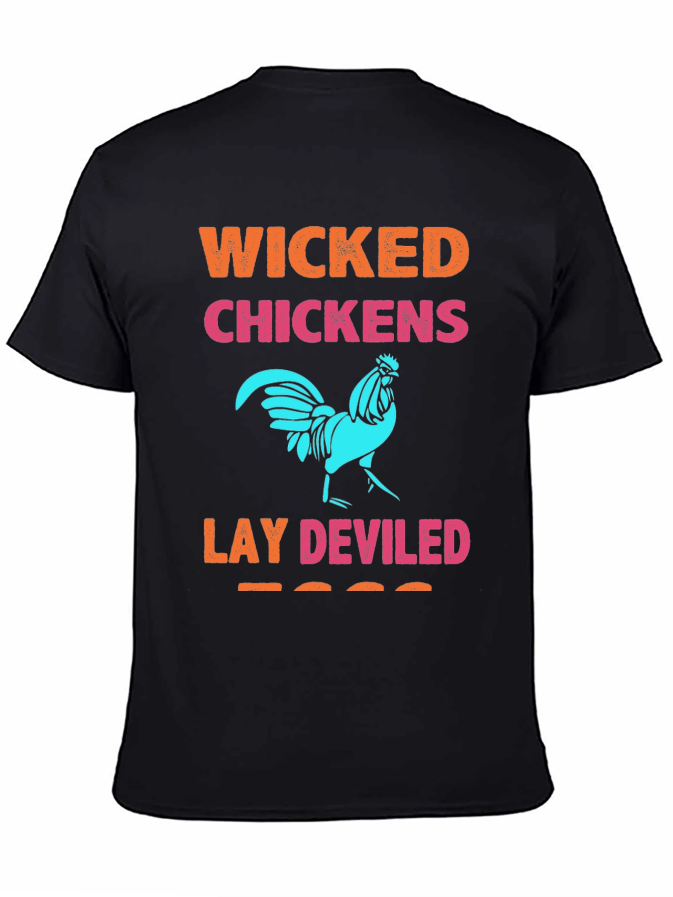 Wicked Chickens Lay Deviled Eggs Graphic Tee