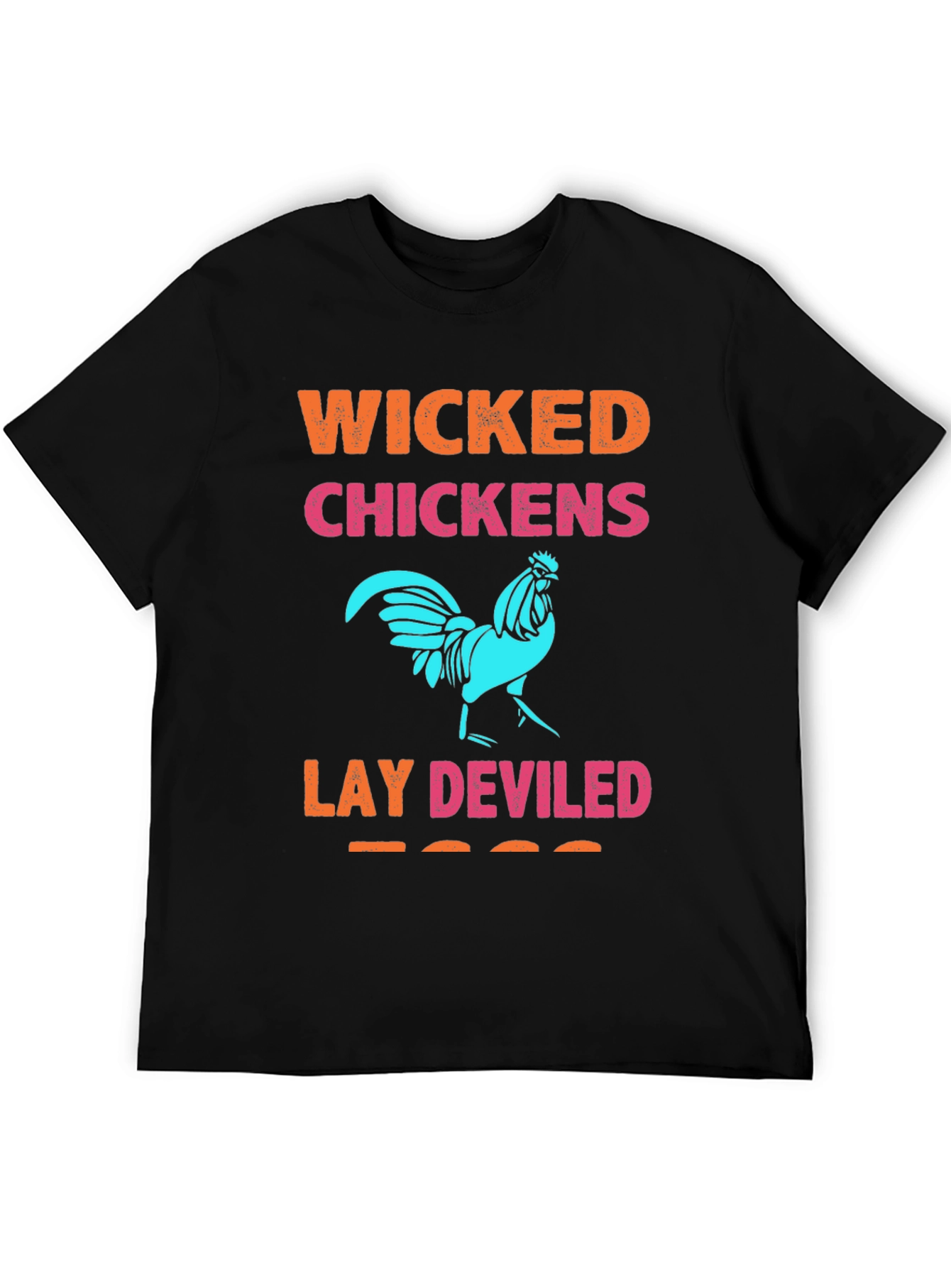 Wicked Chickens Lay Deviled Eggs Graphic Tee