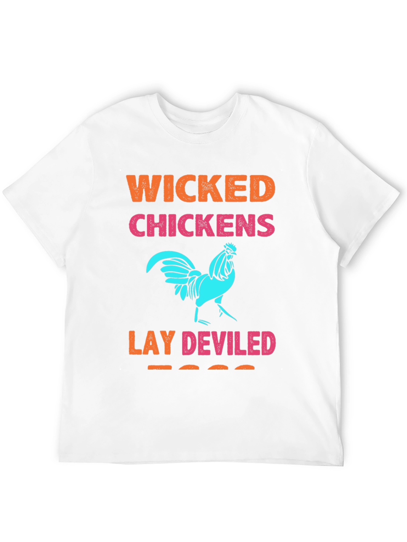Wicked Chickens Lay Deviled Eggs Graphic Tee