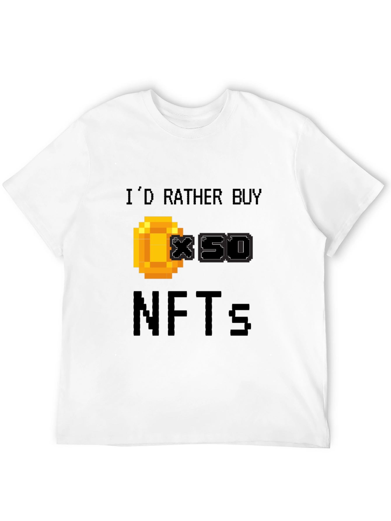 Id Rather Buy x50 NFTs Funny Gamer T-Shirt