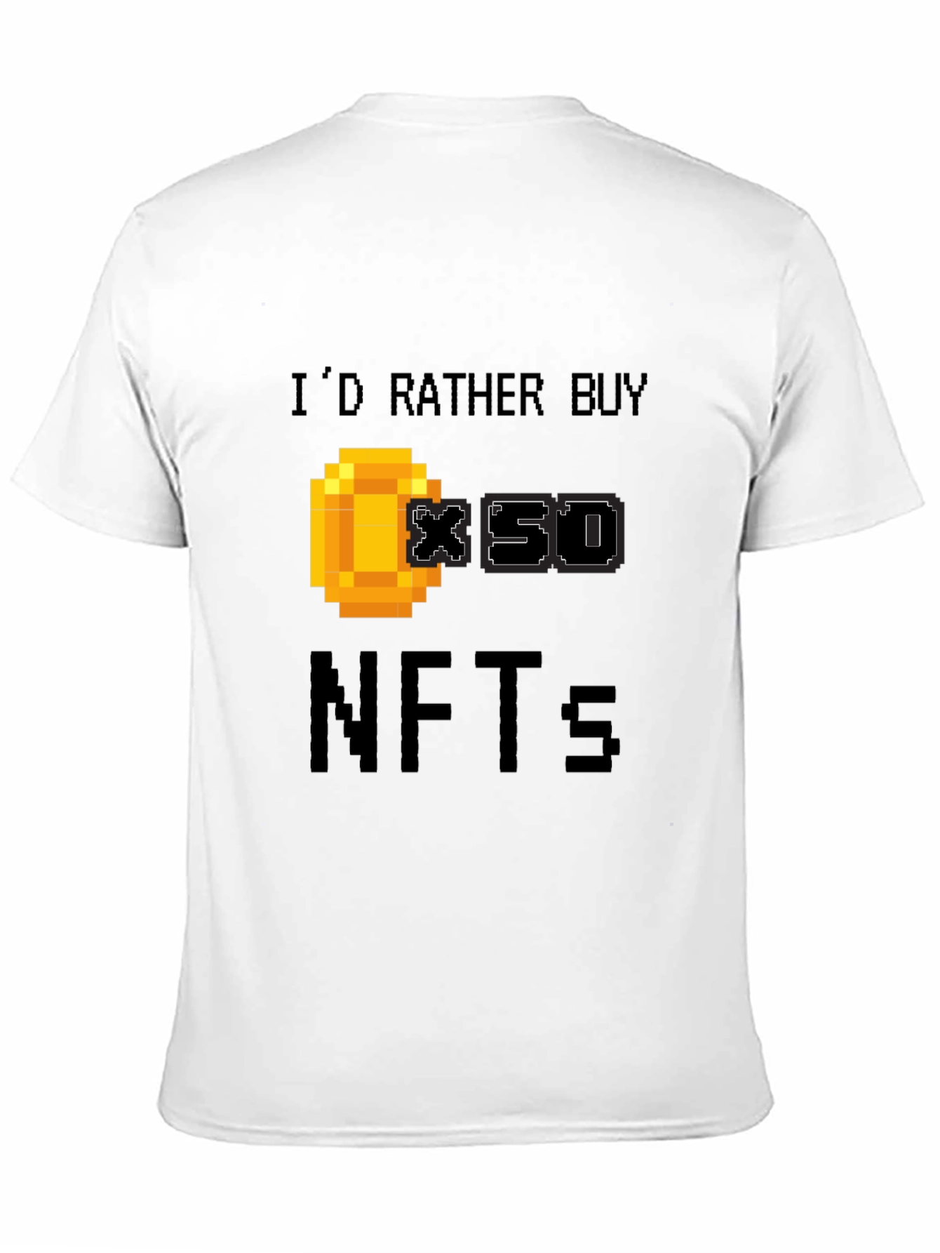 Id Rather Buy x50 NFTs Funny Gamer T-Shirt