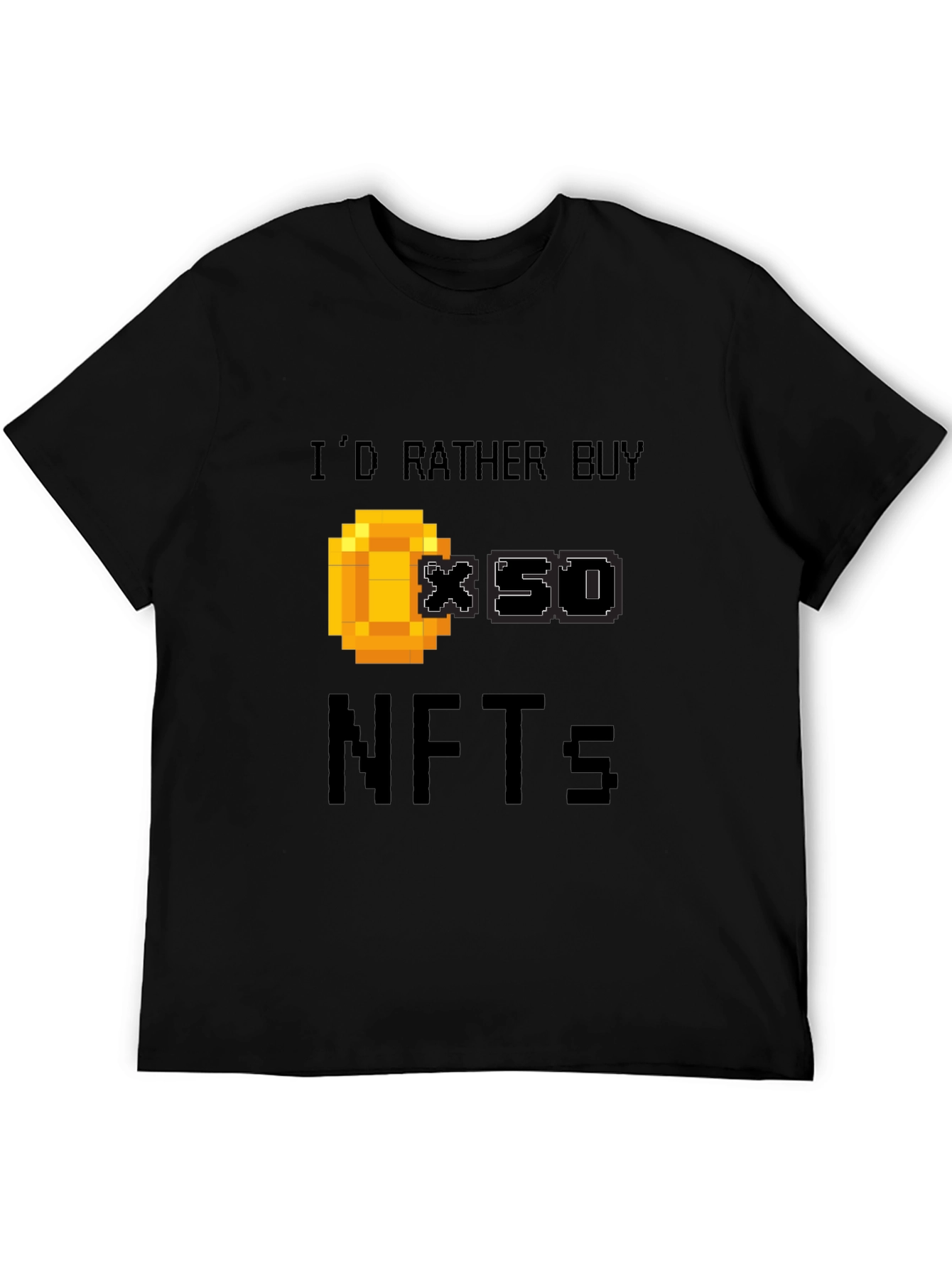 Id Rather Buy x50 NFTs Funny Gamer T-Shirt