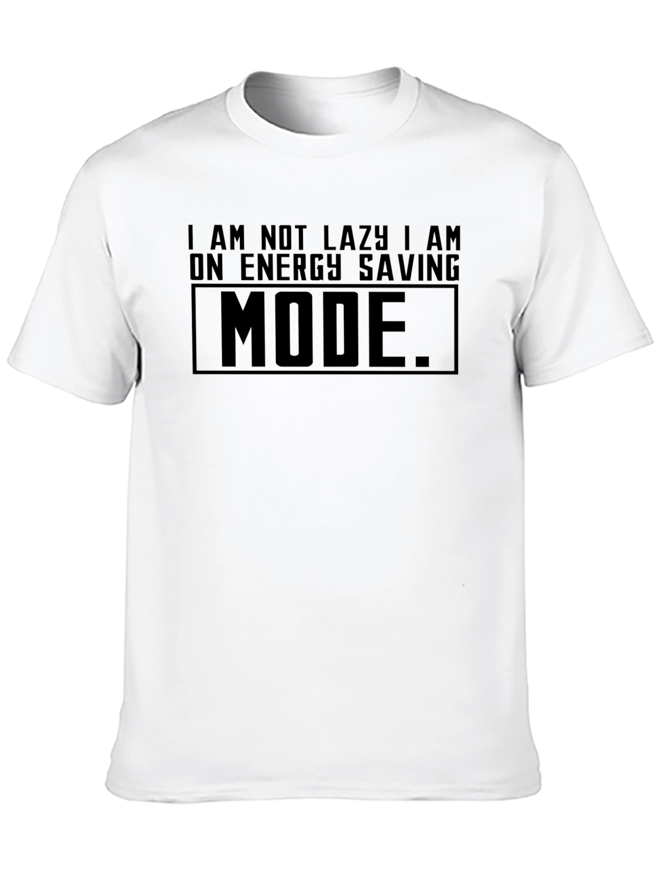 Energy Saving Mode T-Shirt - Funny Graphic Tee