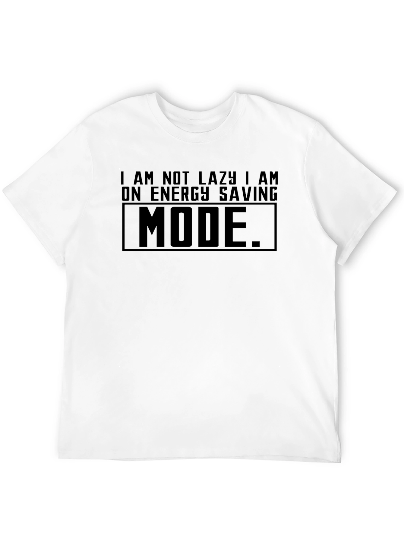 Energy Saving Mode T-Shirt - Funny Graphic Tee