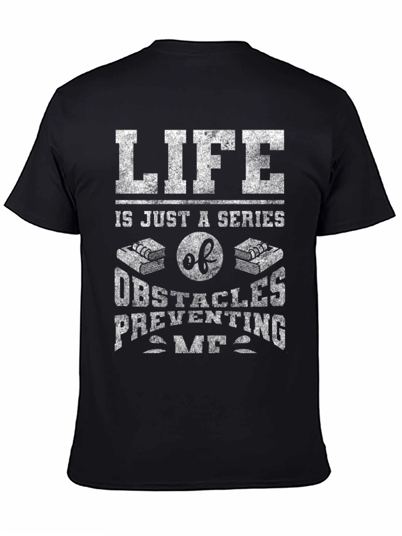 Life Obstacles Graphic Tee - Funny Novelty Shirt