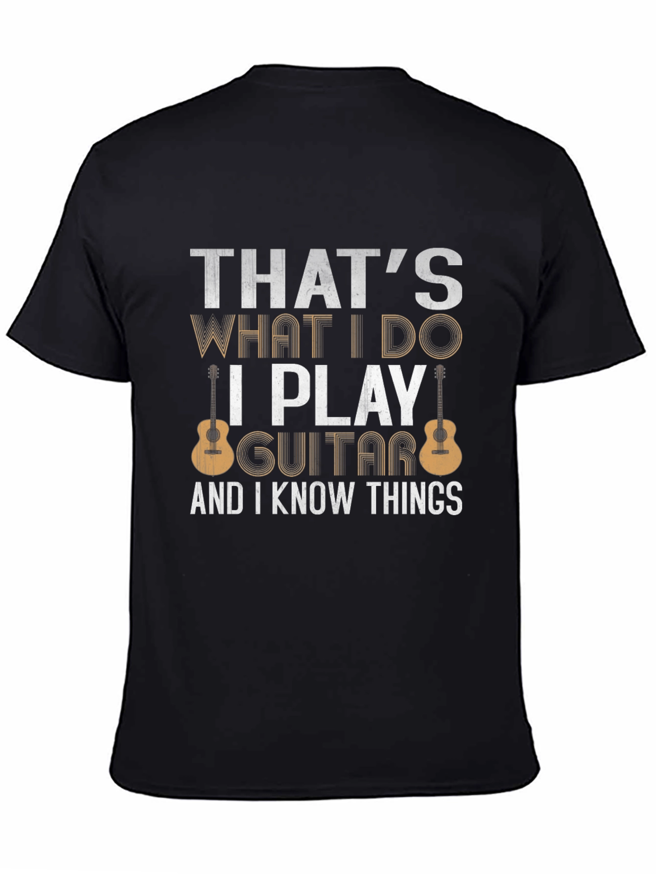 Thats What I Do I Play Guitar T-Shirt