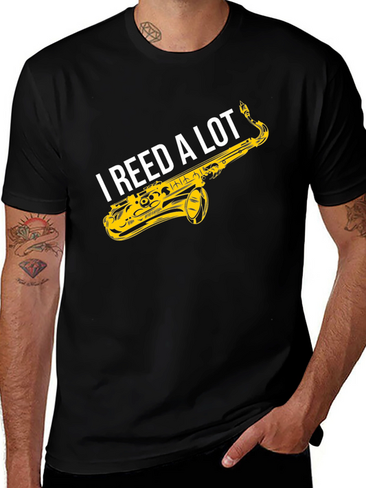 I Reed a Lot Saxophone T-Shirt - Musician Humor Tee
