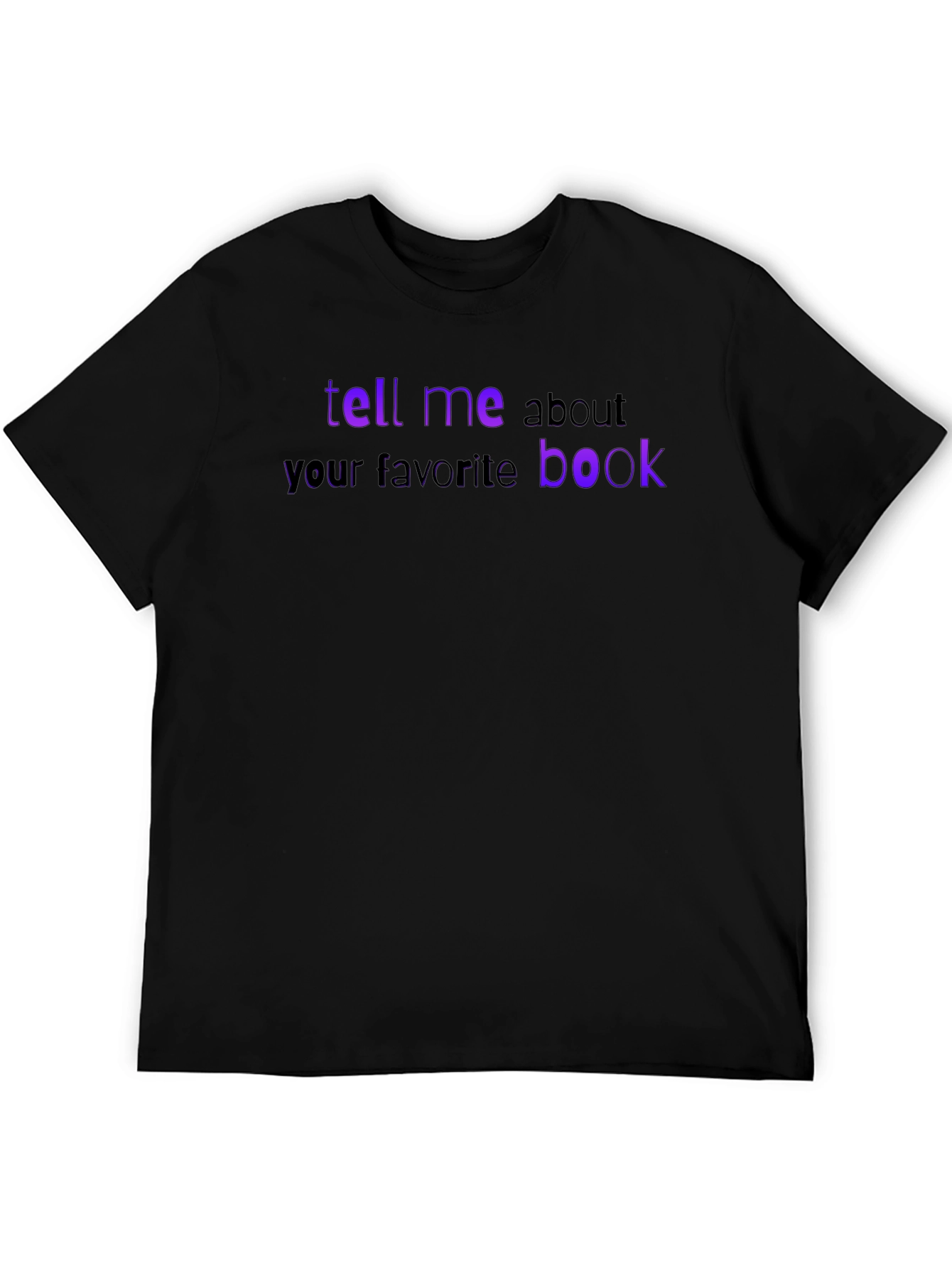 Tell Me About Your Favorite Book Black T-Shirt