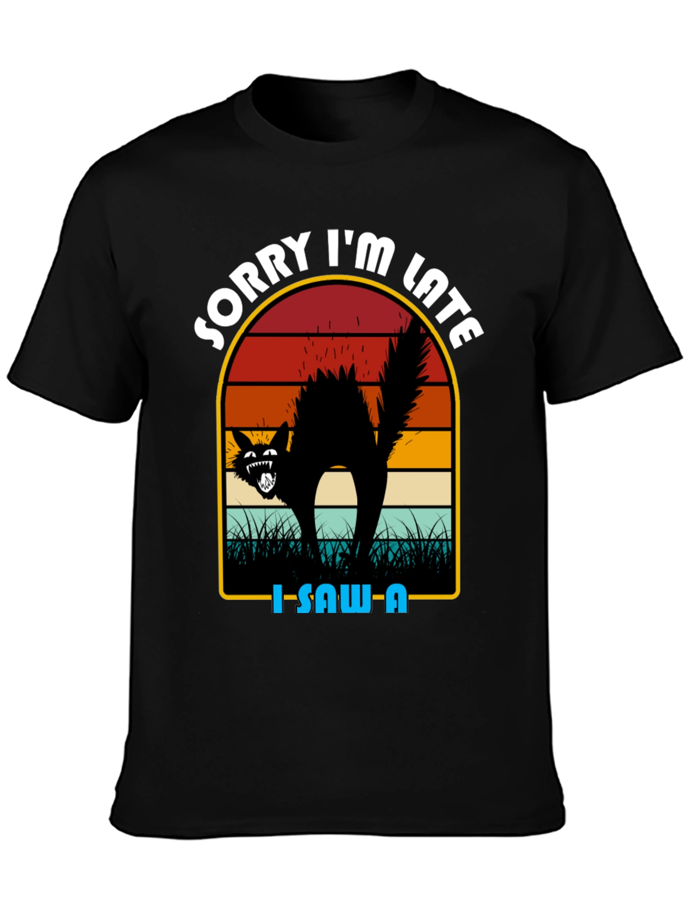 Sorry Im Late Black Cat T-Shirt