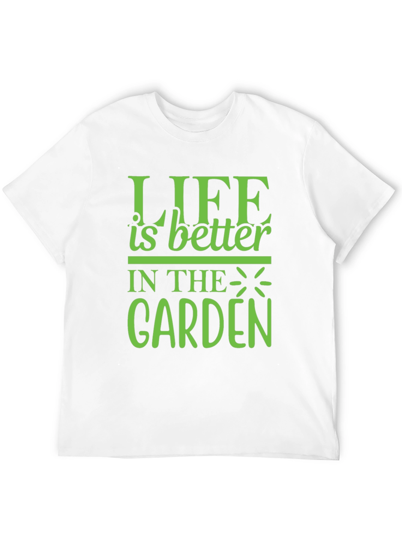 Life is Better in The Garden Graphic Tee