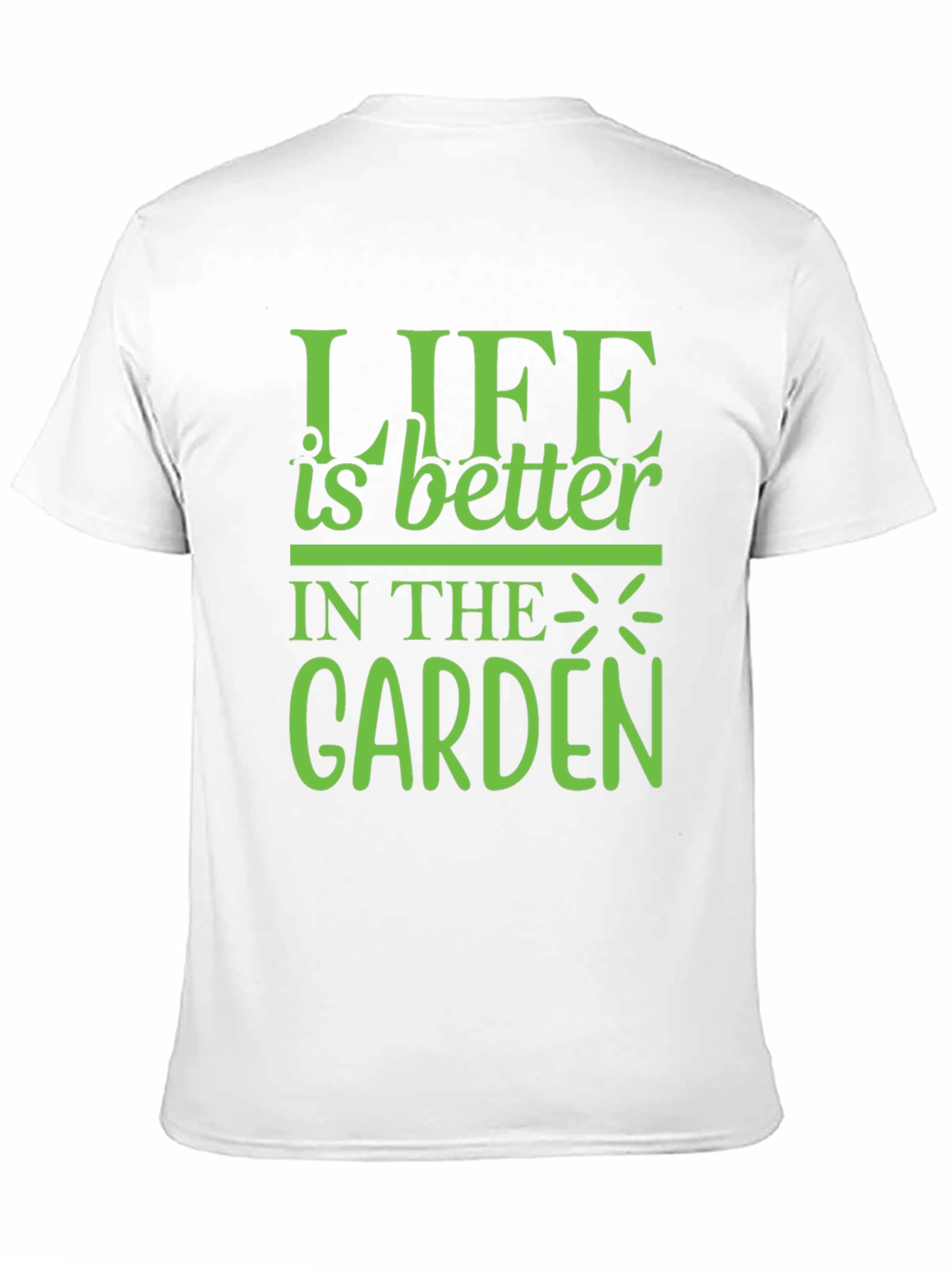 Life is Better in The Garden Graphic Tee