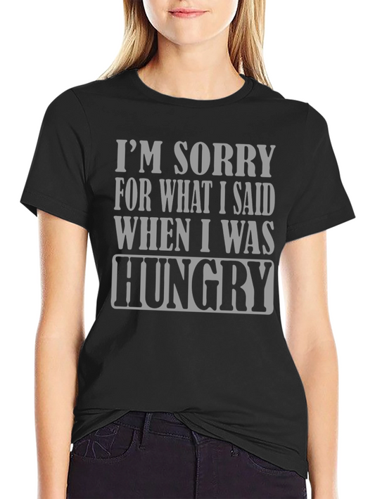Sorry When Hungry Graphic Tee
