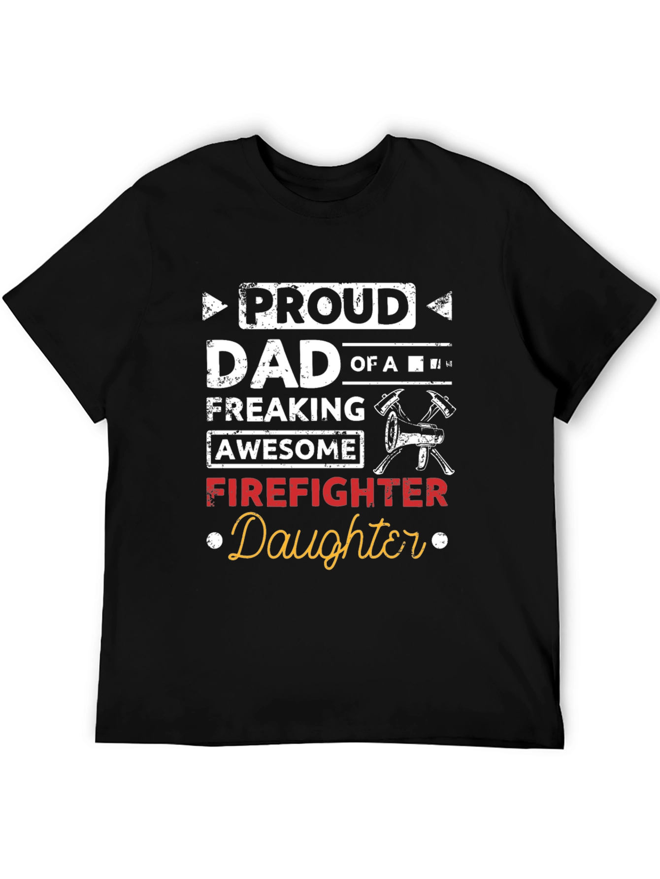 Proud Dad of a Firefighter Daughter Black T-Shirt