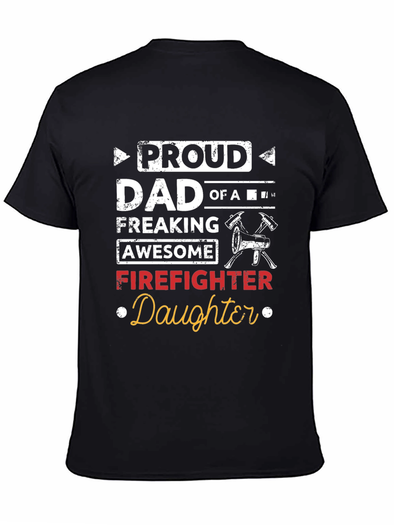 Proud Dad of a Firefighter Daughter Black T-Shirt