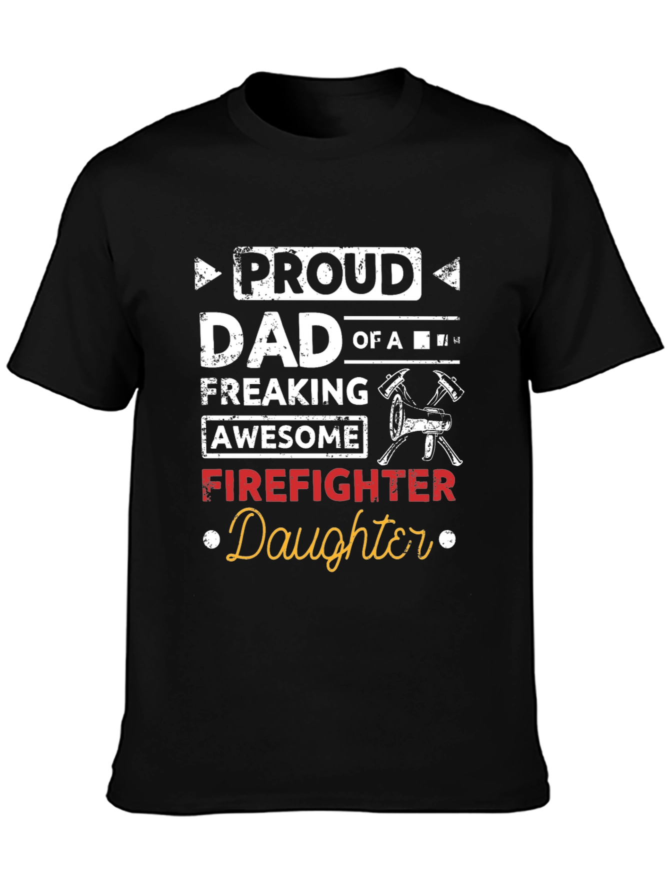 Proud Dad of a Firefighter Daughter Black T-Shirt