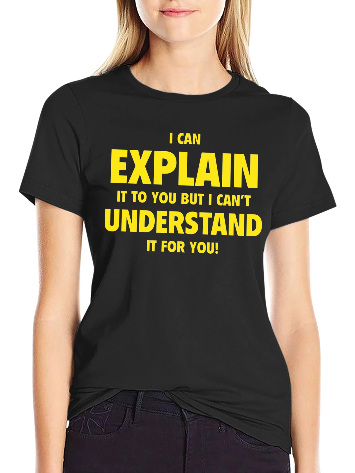 I Can Explain It T-Shirt - Funny Sarcastic Tee