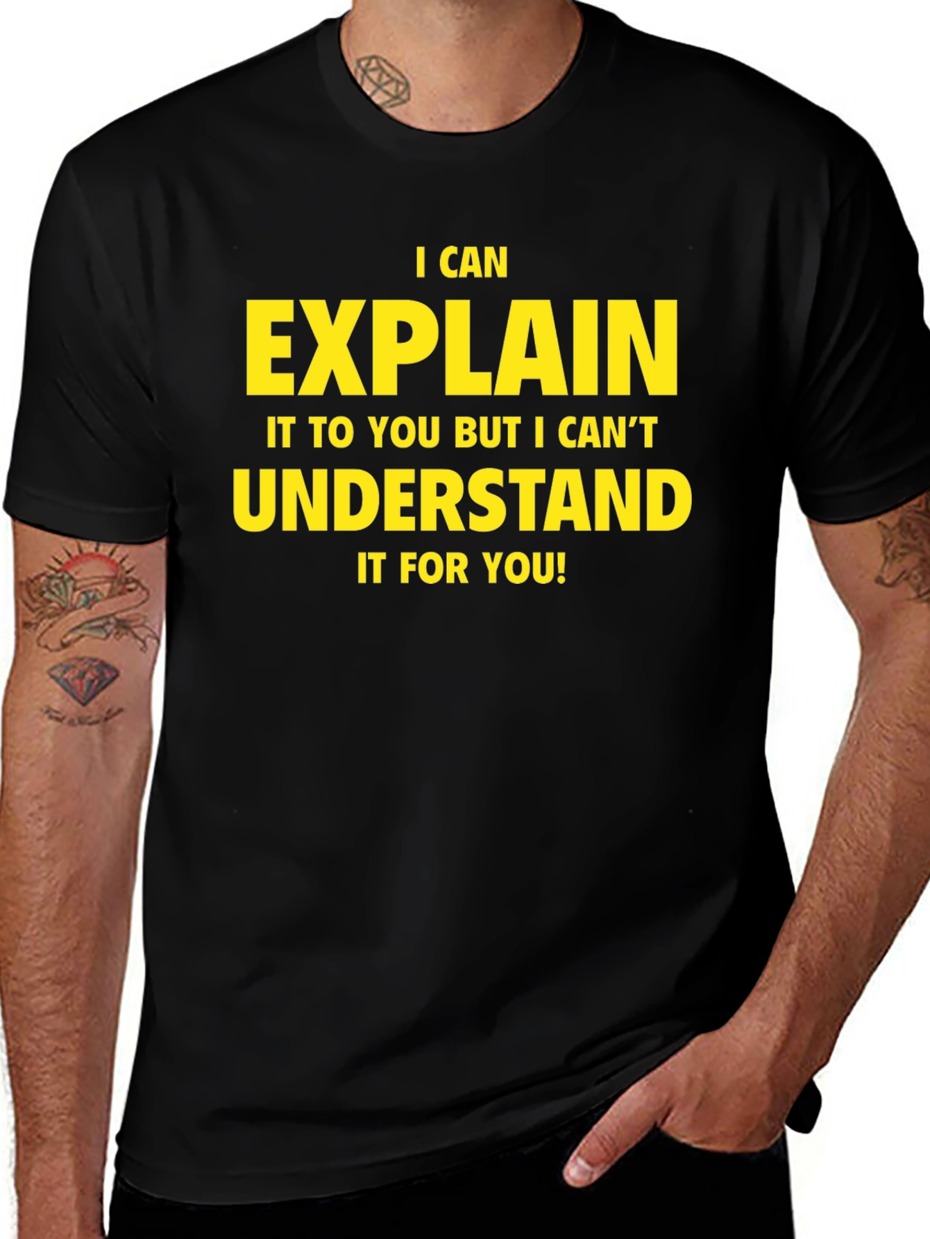 I Can Explain It T-Shirt - Funny Sarcastic Tee