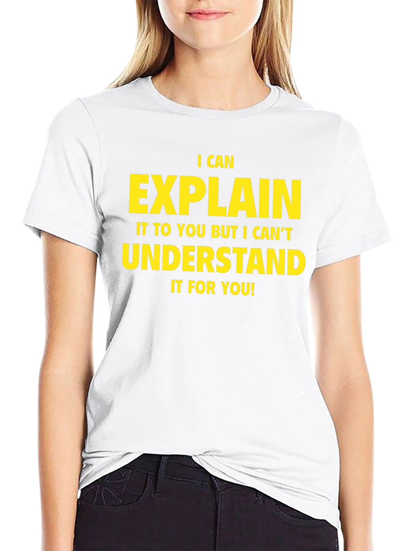 I Can Explain It T-Shirt - Funny Sarcastic Tee