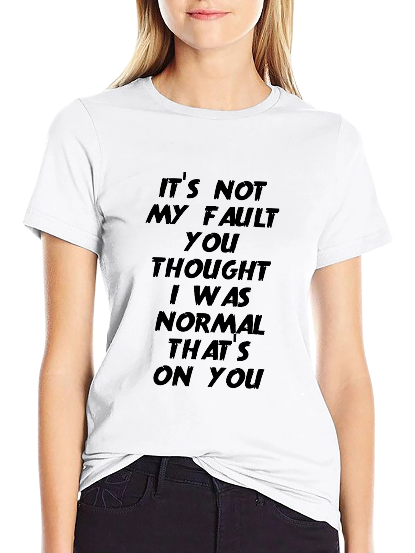 Its Not My Fault Graphic T-Shirt
