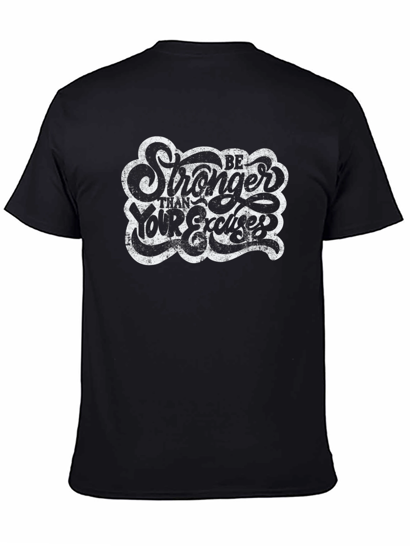 Motivational Graphic Tee - Be Stronger Than Your Excuses